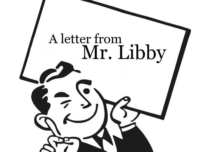 Man holding sign saying, a letter from Mr. Libby