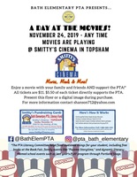 BATH ELEMENTARY PTA PRESENTS...A DAY AT THE MOVIES!